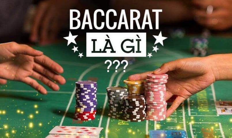 Game bài baccarat là gì? Lí do khiến baccarat được nhiều người ưa chuộng